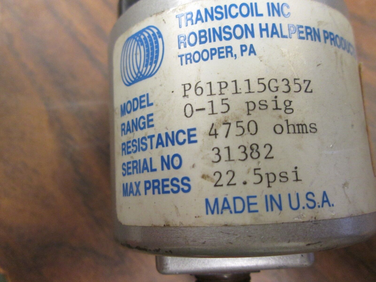 Transicoil Transducer P61P115G35Z Range:0-15 PSIG Resistance:4750 ohms Used