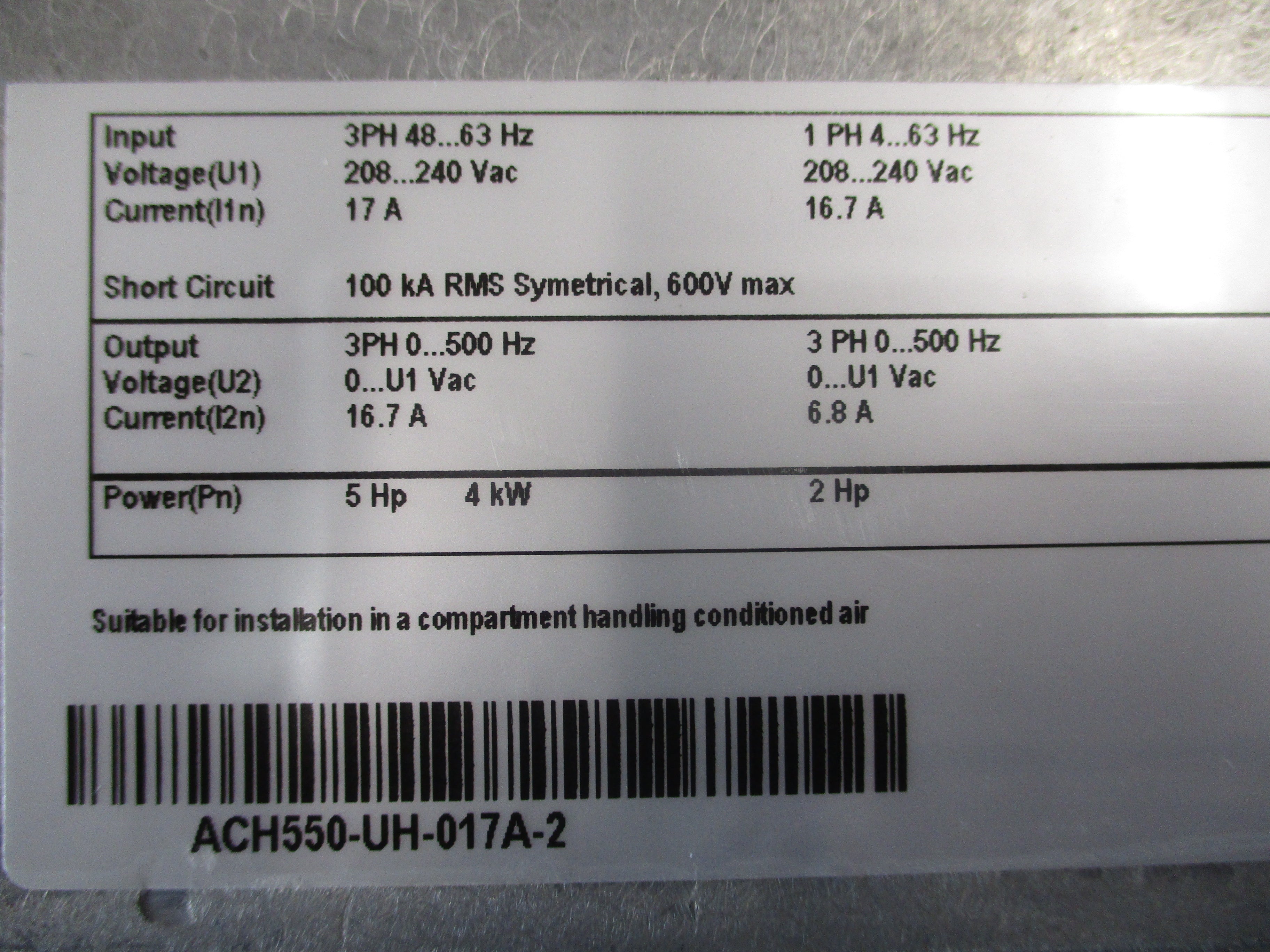 ABB ACH550 AC Drive ACH550-UH-017A-2 5HP/2HP Input: 3PH 48-63HZ 208-240VAC 17A / 1PH 4-63Hz 208-240VAC 16.7A Output: 3PH 0-500Hz 0-U1VAC 16.7A / 3PH 0-U1VAC 6.8A W/Keypad Used